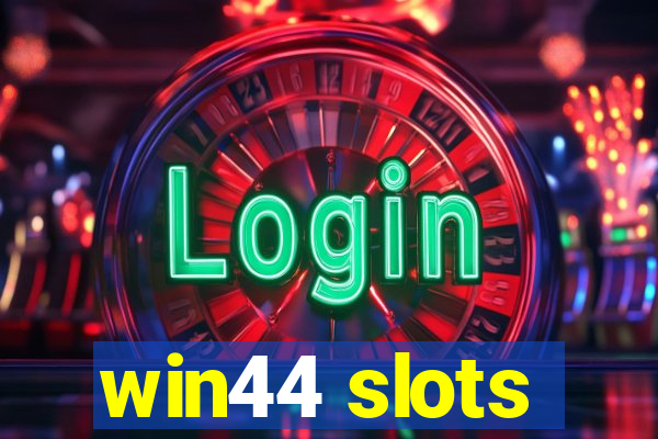 win44 slots